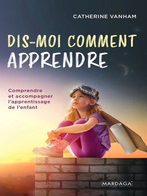 cover image of Dis-moi comment apprendre